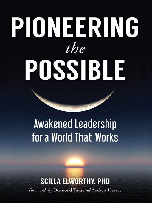 Title details for Pioneering the Possible by Scilla Elworthy - Available